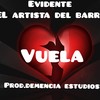 VUELA - Evidente El Artista Del Barrio