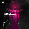 Mainstream - Anas M