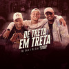 De Treta Em Treta (Explicit) - MC Caja&MC Gibi