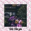 Girl's Like You ((Explicit)) - raizo&Sana