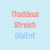 Thaddeus Streich - Dlaient