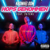 Hops genommen (Explicit) - Kronkel Dom&257ers