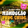 Mandelão Pros Crias (Explicit) - DJotaC&MC RD