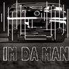 Im da Man (Explicit) - Pariz