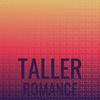 Taller Romance - Barty Mahy