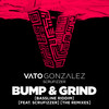 Bump & Grind (Bassline Riddim) - Vato Gonzalez&Scrufizzer