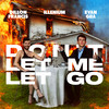 Don't Let Me Let Go - Dillon Francis&ILLENIUM&EVAN GIIA