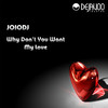 Why Don't You Want My Love (Instrumental Mix) - Joiodj
