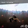 I Want To Know - Divite&Neyra&MRKO&Hernan Bueno Vargas&Sebastian Alexander Neyra&Marco A Mendoza