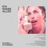 ICH HASSE ALLES - Schorl3&futurebae