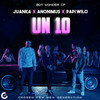 Un 10 (Explicit) - Juanka&Anonimus&Papi Wilo&Boy Wonder CF