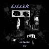 KILLER - 王晋哲ZabWang