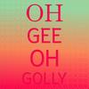 Oh Gee Oh Golly - Earl Nelson & the Pelicans