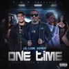 One Time (Explicit) - Lil Low Joker&Rene&Alexcis