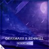 Desert Wind (Extended Mix) - Graymaxx&Xenwell