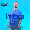 Potência Da Tenebrosa (Explicit) - DJ GRZS&Mc Peto&Wesley Anisio Dos Santos