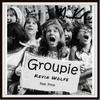 Groupie(feat. Price) (Explicit) - Kevin Wolfe&Price