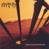 One Good Reason - Mitch