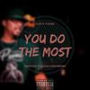 You Do The Most (Explicit) - Vante poems