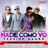 Nadie Como Yo (Mambo Version) - Ilegal Brothers&Franco El Gorila