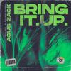 Bring It Up - Agus Zack&Agustin Alignani