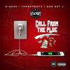 Call from the Plug(feat. Yung Streetz & Mob Boy J) (Explicit) - D-Mack&Yung Streetz&Mob Boy J