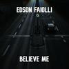 Believe Me (Radio Edit) - Edson Faiolli&Edson Jose de Moura Pereira