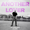 Another Lover (Toby Romeo Remix) - Leland