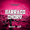 BARRACO CHORO (Explicit) - Dj Pn Beat&Mc Fb