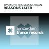 Reasons Later (Original Mix) - Two&One&Jess Morgan