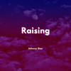 Raising - Johnny Star