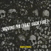 Moving Iya (Explicit) - Auggy Stackz&Jack Fire