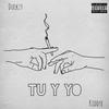 Tu y Yo(feat. Kiddye) - Duckzy&Kiddye