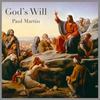 God's Will - Paul Martin