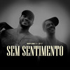 Sem Sentimento (Explicit) - C'97&Raflow