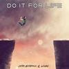Do It for Life - Victor Gustafsson&Wizario