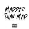 Madder Than Mad(feat. Burner) (Explicit) - Uk Drill&Burner