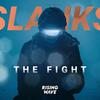 The Fight - Slanks