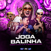 Joga Balinha (Explicit) - Dj Alvim MPC&DJ J2&Dj Henrique De São Mateus&Mc Erikah