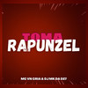 TOMA RAPUNZEL (Explicit) - MC VN CRIA&DJ MK DA DZ7