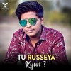 Tu Russeya Kyun - Venkat's Music