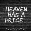 Heaven Has a Price(feat. Loslauren 718) - Jimmy Valentime&losLAUREN 718