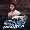 Mercedes Branca - Mc Lekão&DJ Theü