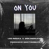 On You(feat. Doc Indica420) - Lee-Rocka&Doc Indica420