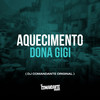 Aquecimento Dona Gigi (Explicit) - DJ Comandante Original