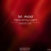 Heavenly Light (Original Mix) - St. Acid