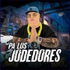 Pa los Jodedores (Explicit) - Braulio el Truck Macar