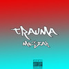 Trauma (Remastered|Explicit) - Mostah Music&El Menor DLE&Thiago Oyra&Kenzy&Shemo&Jakar