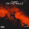 On The Walls (Explicit) - SlumpySettr&Cashjaee