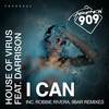 I Can (Robbie Rivera Juicy Edit) - House Of Virus&Darrison&Robbie Rivera